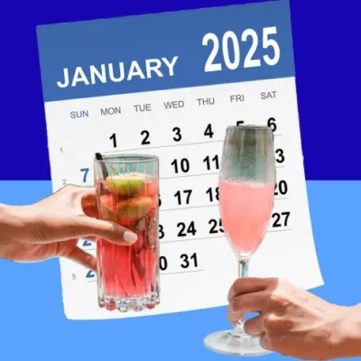 A calendar graphic with the title of "January 2025" in front of a two toned blue background, with two hands in front of the calendar coming in from the sides holding cocktails